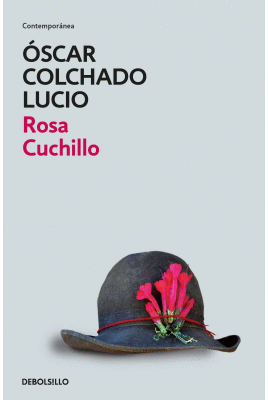 ROSA CUCHILLO / ÓSCAR COLCHADO LUCIO.