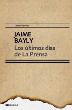 LOS ULTIMOS DIAS DE LA PRENSA
