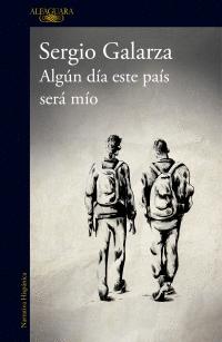ALGUN DIA ESTE PAIS  SERA MIO