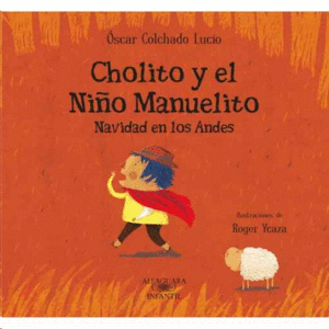 CHOLITO Y EL NIÑO MANUELITO