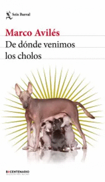 DE DÓNDE VENIMOS LOS CHOLOS