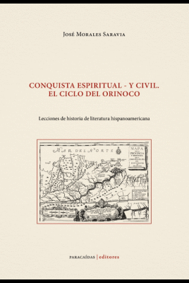 CONQUISTA ESPIRITUAL - Y CIVIL. EL CICLO DEL ORINOCO