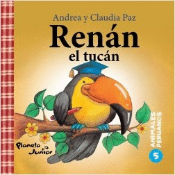 ANIMALES PERUANOS 5. RENÁN EL TUCÁN