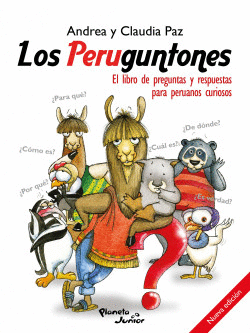 LOS PERUGUNTONES EL LIBRO DE PREGUNTAS Y RESPUESTAS PARA PERUANOS CURIOSOS