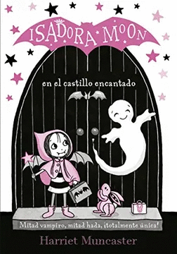 ISADORA MOON EN EL CASTILLO ENCANTADO