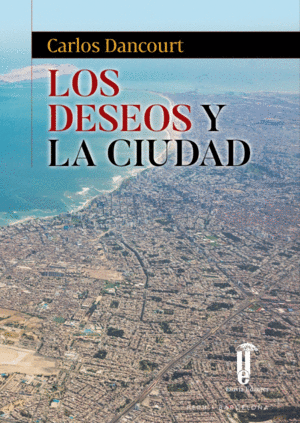 LOS DESEOS Y LA CIUDAD