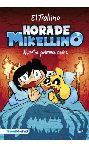 HORA DE MIKELLINO 1. NUESTRA PRIMERA NOCHE