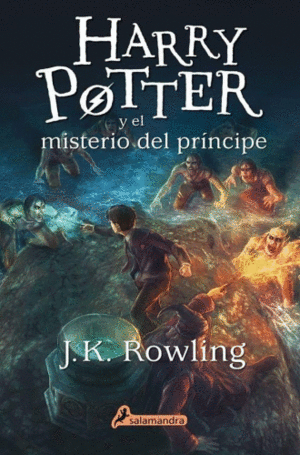 HARRY POTTER 6. HARRY POTTER Y EL MISTERIO DEL PRÍNCIPE