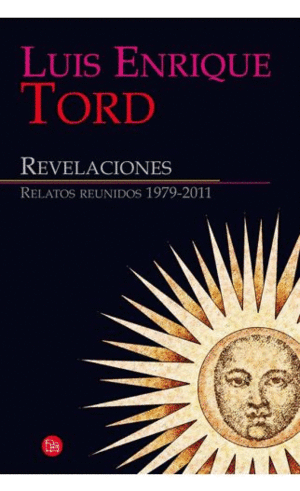 REVELACIONES/ RELATOS REUNIDOS (1979-2011)
