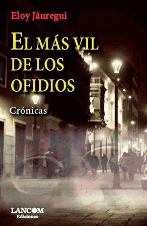 EL MAS VIL DE LOS OFIDIOS