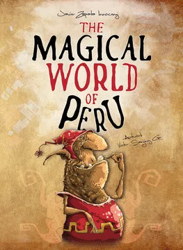 THE MAGICAL WORLD OF PERÚ