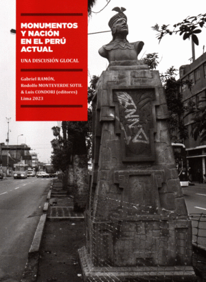 MONUMENTOS Y NACIÓN EN EL PERÚ ACTUAL