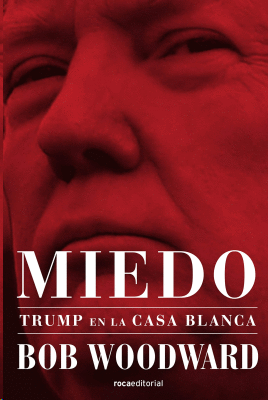 MIEDO, TRUMP EN LA CASA BLANCA