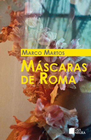 MÁSCARAS DE ROMA / MARCO MARTOS.