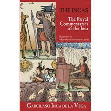 THE ROYAL COMMENTARIES OF THE INCA