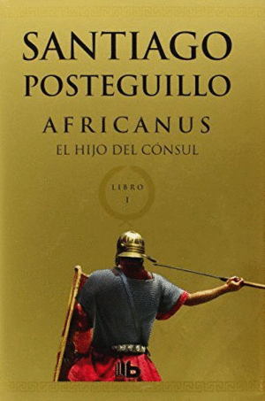 AFRICANUS 1 . EL HIJO DEL CONSUL