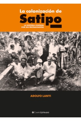 LA COLONIZACIÓN DE SATIPO