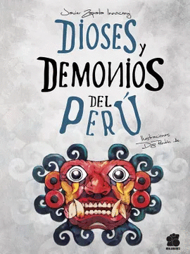 DIOSES Y DEMONIOS DEL PERÚ