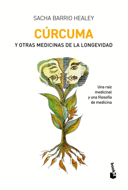 CÚRCUMA Y OTRAS MEDICINAS DE LA LONGEVIDAD