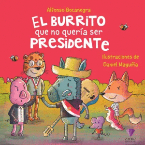 EL BURRITO QUE NO QUERÍA SER PRESIDENTE