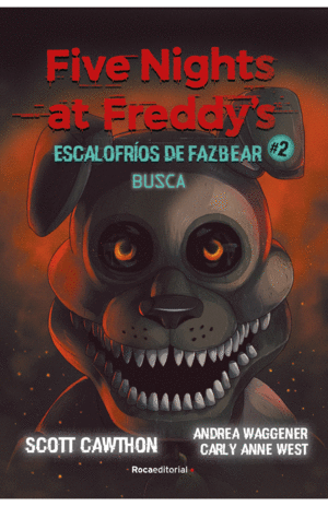 FIVE NIGHTS AT FREDDY'S. ESCALOFRÍOS DE FAZBEAR 2