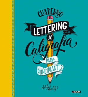 CUADERNO DE LETTERING Y CALIGRAFIA PARA PRINCIPIANTES