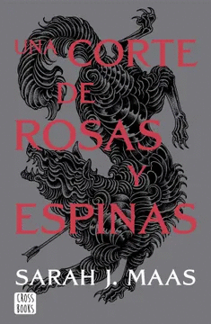 UNA CORTE DE ROSAS Y ESPINAS