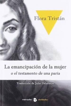 LA EMANCIPACION DE LA MUJER O HISTORIA DE UNA PARIA