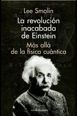 LA REVOLUCION INACABADA DE EINSTEIN