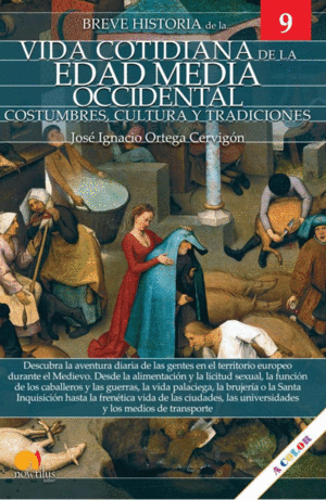 BREVE HISTORIA DE LA VIDA COTIDIANA EN LA EDAD MEDIA OCCIDENTAL