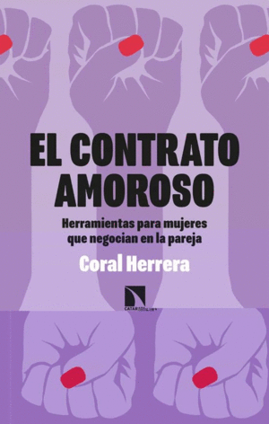 EL CONTRATO AMOROSO : HERRAMIENTAS PARA MUJERES QUE NEGOCIAN EN LA PAREJA