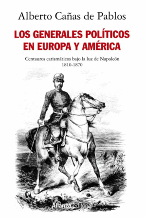 LOS GENERALES POLÍTICOS EN EUROPA Y AMÉRICA