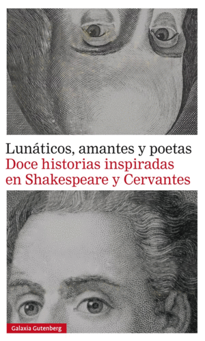 LUNÁTICOS, AMANTES Y POETAS