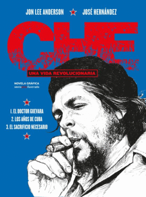 CHE: UNA VIDA REVOLUCIONARIA (ESTUCHE 3 VOLUMENES)