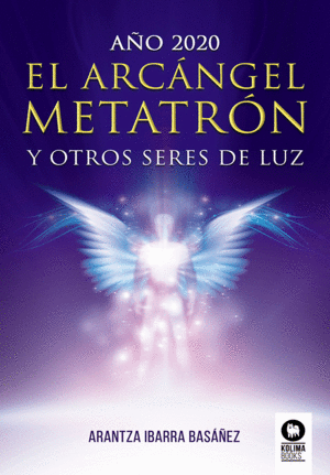 EL ARCÁNGEL METATRÓN Y OTROS SERES DE LUZ