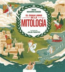 EL GRAN LIBRO DE LA MITOLOGÍA / THE BIG BOOK OF MYTHOLOGY