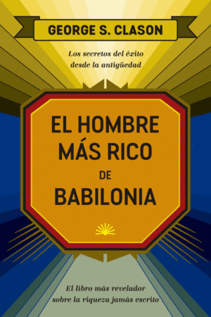 EL HOMBRE MAS RICO DE BABILONIA