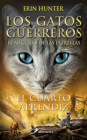 EL CUARTO APRENDIZ. LOS GATOS GUERREROS/ EL AUGURIO DE LAS ESTRELLAS