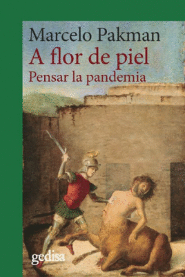 A FLOR DE PIEL : PENSAR LA PANDEMIA