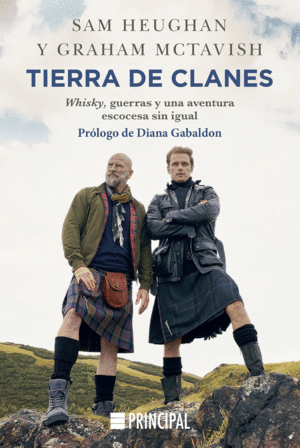 TIERRA DE CLANES: WHISKY, GUERRAS Y UNA AVENTURA ESCOCESA SIN IGUAL