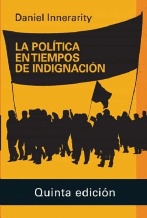 LA POLÍTICA EN TIEMPOS DE INDIGNACIÓN