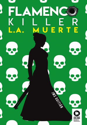L.A. MUERTE. SERIE FLAMENCO KILLER 3