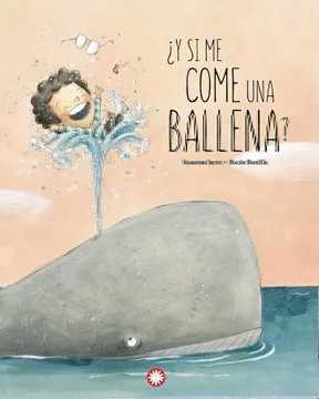 ¿Y SI ME COME UNA BALLENA?