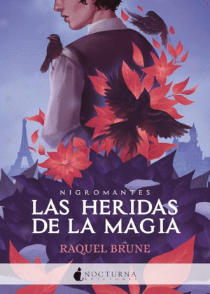 LAS HERIDAS DE LA MAGIA. NIGROMANTES 2