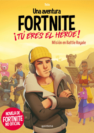 FORTNITE. ¡TÚ ERES EL HÉROE!