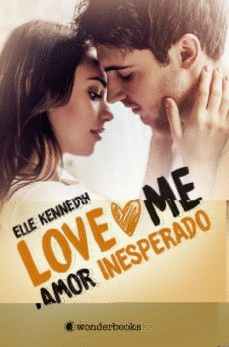 AMOR INESPERADO (SERIE LOVE ME 2)