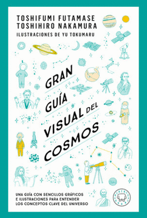 GRAN GUÍA VISUAL DEL COSMOS / A GRAND VISUAL GUIDE OF THE COSMOS