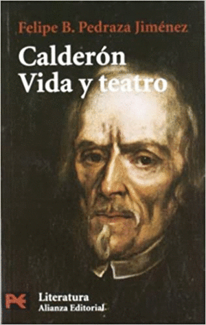 CALDERÓN, VIDA Y TEATRO