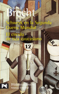 SCHWEYK EN LA SEGUNDA GUERRA MUNDIAL / EL CÍRCULO DE TIZA CAUCASIANO