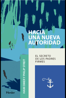 HACIA UNA NUEVA AUTORIDAD: EL SECRETO DE LOS PADRES FIRMES